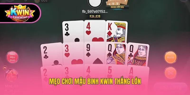 Mẹo chơi Mậu Binh Kwin thắng lớn